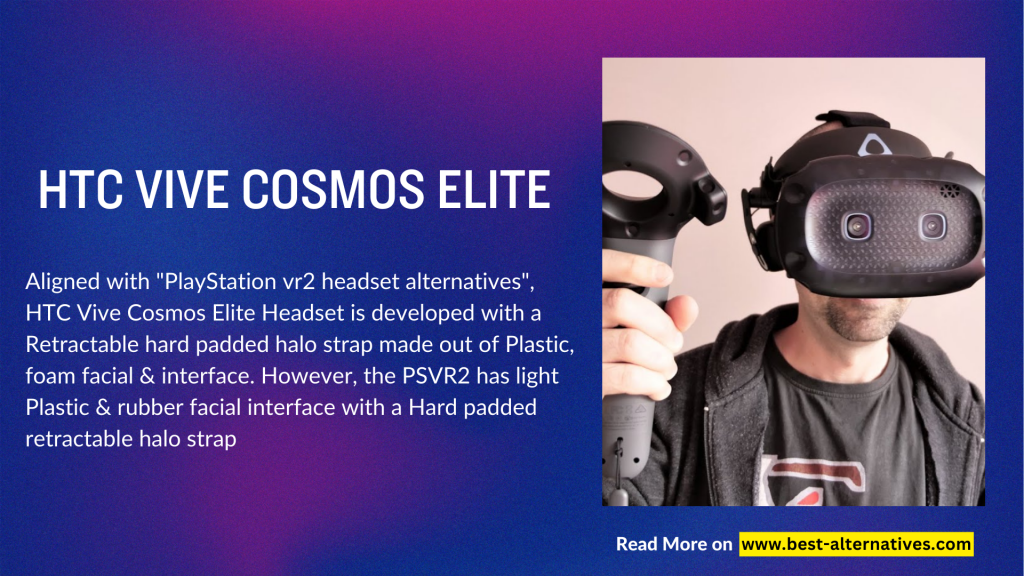 HTC Vive Cosmos Elite - Alternative to PlayStation VR2